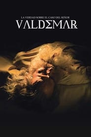 Watch La verdad sobre el caso del señor Valdemar