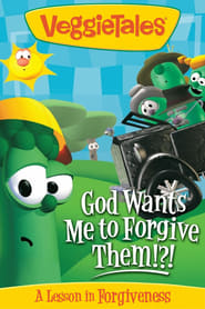 Watch VeggieTales: God Wants Me to Forgive Them!?!