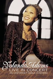 Watch Yolanda Adams: Live In Concert...An Unforgettable Evening