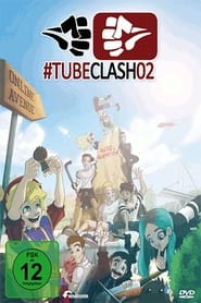 Watch TubeClash 02 - The Movie