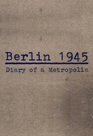 Watch Berlin 1945