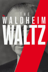 Watch The Waldheim Waltz