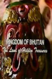 Watch Kingdom of Bhutan: The Land of Hidden Treasures