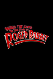 Watch Behind the Ears: The True Story of Roger Rabbit