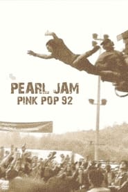 Watch Pearl Jam: Live at Pinkpop '92