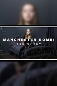 Watch Manchester Bomb: Our Story