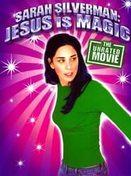 Watch Sarah Silverman: Jesus Is Magic
