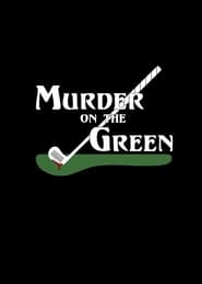 Watch Murder On The Green