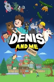 Watch Denis and Me
