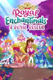 Watch Royal Enchantimals: A Royal Rescue