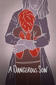 Watch A Dangerous Son