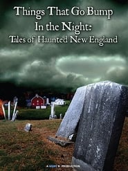 Watch Things That Go Bump in the Night: Tales of Haunted New England