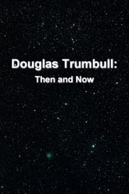 Watch Douglas Trumbull: Then and Now