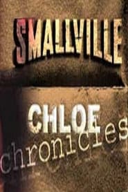 Watch Smallville: Chloe Chronicles