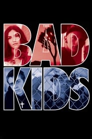 Watch The Bad Kids