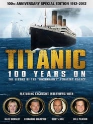 Watch Titanic: 100 Years On