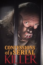 Watch Confessions of a Serial Killer