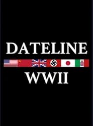 Watch Dateline: World War II