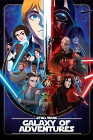 Watch Star Wars Galaxy of Adventures