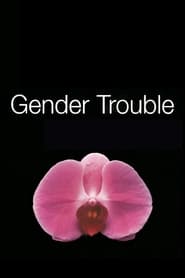 Watch Gender Trouble