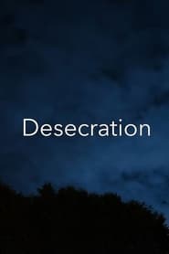 Watch Desecration