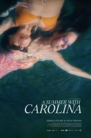 Watch A Summer with Carolina