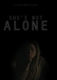 Watch She's Not Alone