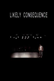 Watch Likely Consequence