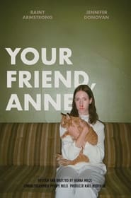 Watch Your Friend, Anne