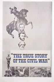 Watch The True Story of the Civil War