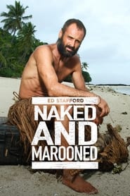 Watch Naked and Marooned with Ed Stafford