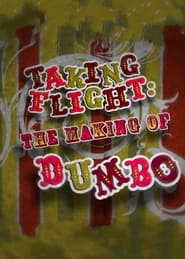 Watch Taking Flight: The Making of Dumbo