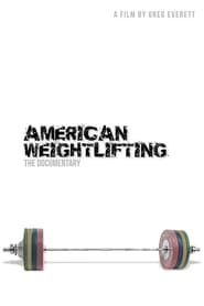 Watch American Weightlifting