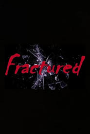 Watch Fractured