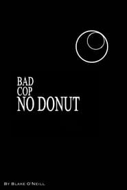 Watch Bad Cop, no Donut