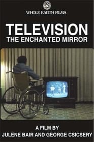 Watch Television: The Enchanted Mirror