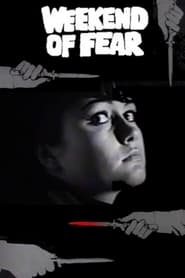 Watch Weekend of Fear