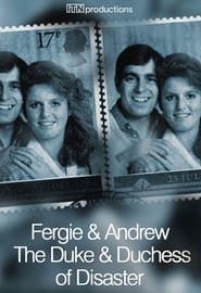 Watch Fergie & Andrew: The Duke & Duchess of Disaster