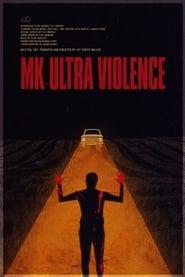 Watch MK Ultra Violence