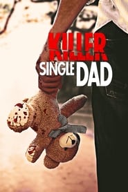 Watch Killer Single Dad