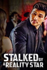 Watch Stalked by a Reality Star