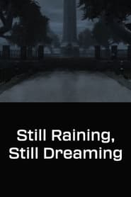 Watch Still Raining, Still Dreaming