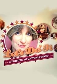 Watch Let's Do It: A Tribute to Victoria Wood