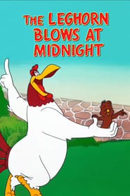 Watch The Leghorn Blows at Midnight