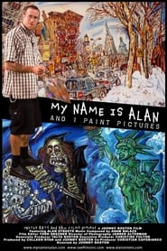 Watch My Name Is Alan and I Paint Pictures