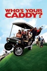 Watch Who's Your Caddy?