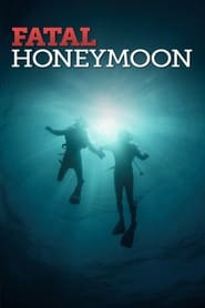 Watch Fatal Honeymoon