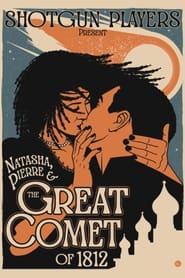 Watch Natasha, Pierre & the Great Comet of 1812