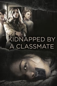 Watch Kidnapped by a Classmate