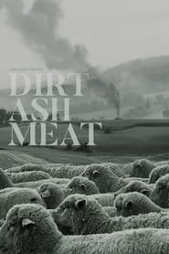 Watch Dirt Ash Meat